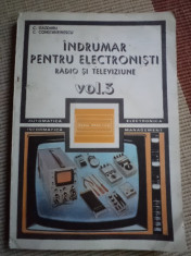 INDRUMAR PENTRU ELECTRONISTI VOL 3 radio si televiziune carte tehnica hobby foto