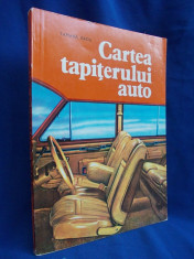 TAMARA RADU - CARTEA TAPITERULUI AUTO - TEHNICA - 1983 foto