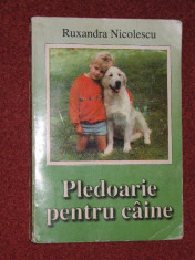 Pledoarie pentru caine - Ruxandra Nicolescu foto