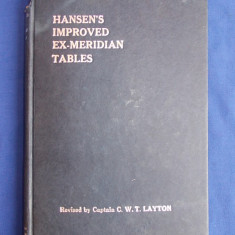 HANSEN'S IMPROVED EX-MERIDIAN TABLES [ASTRONOMIE NAUTICA] - C.W.T.LAYTON ,1970*