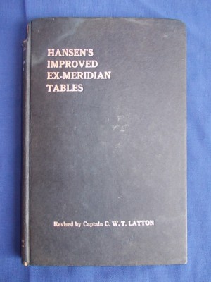 HANSEN&amp;#039;S IMPROVED EX-MERIDIAN TABLES [ASTRONOMIE NAUTICA] - C.W.T.LAYTON ,1970* foto