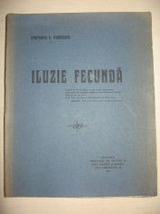 CONSTANTIN C.TEODORESCU - ILUZIE FECUNDA - POEME / 1916 - EDITIE DE LUX foto
