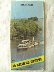 &amp;quot;ROUMANIE - LE DELTA DU DANUBE&amp;quot;, Ministerul Turismului. Harta turistica Delta Dunarii, epoca socialista. Text in limba franceza. Absolut noua foto