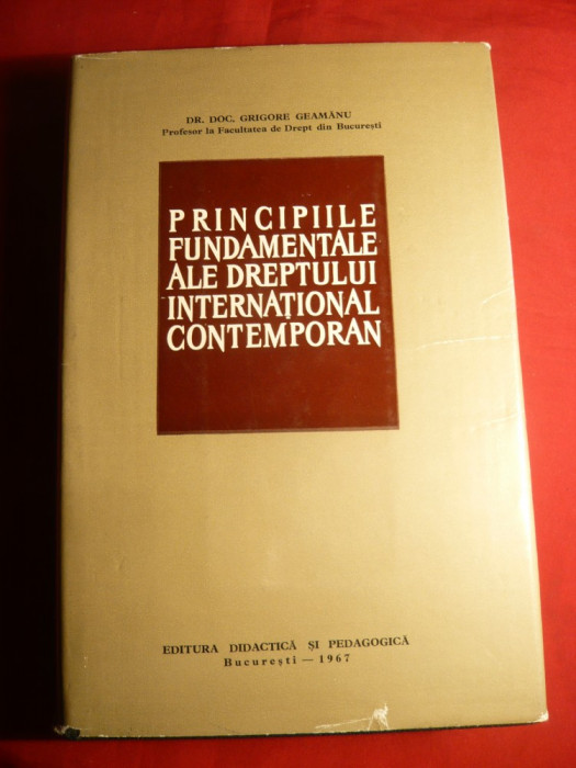 Gr.Geamanu -Principiile Dreptului International Contemporan , Prima Ed -1967