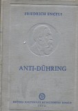 ANTI-DUHRING DE FRIEDRICH ENGELS,EDITURA PARTIDULUI MUNCITORESC ROMAN 1952, Alta editura