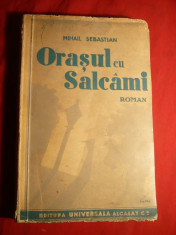 Mihail Sebastian - Orasul cu Salcami - Prima Ed. 1935 foto