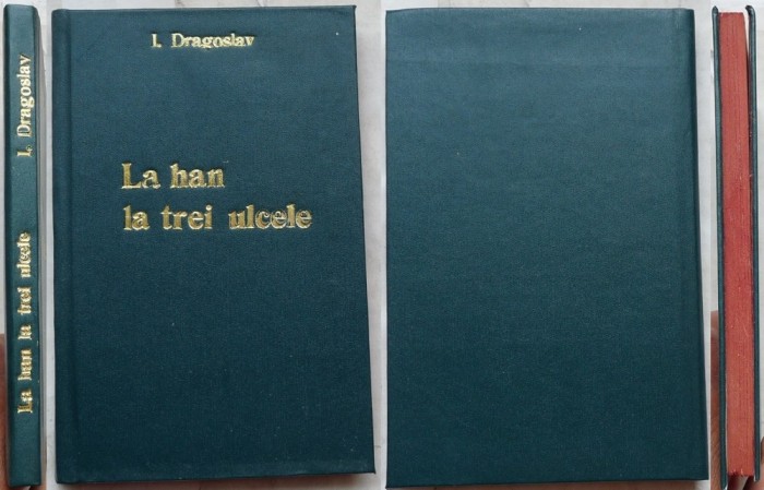 I. Dragoslav, La han la trei ulcele, Nuvele, 1922, cu autograful autorului