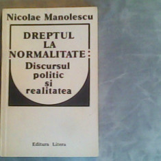 Dreptul la normalitate:discusul politic si realitatea-Nicolae Manolescu
