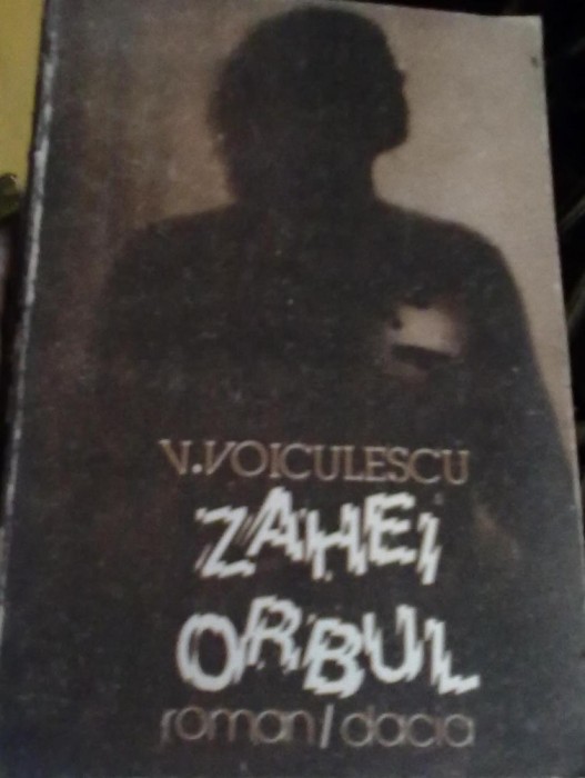V. Voiculescu - Zahei Orbul V. Voiculescu - Zahei Orbul