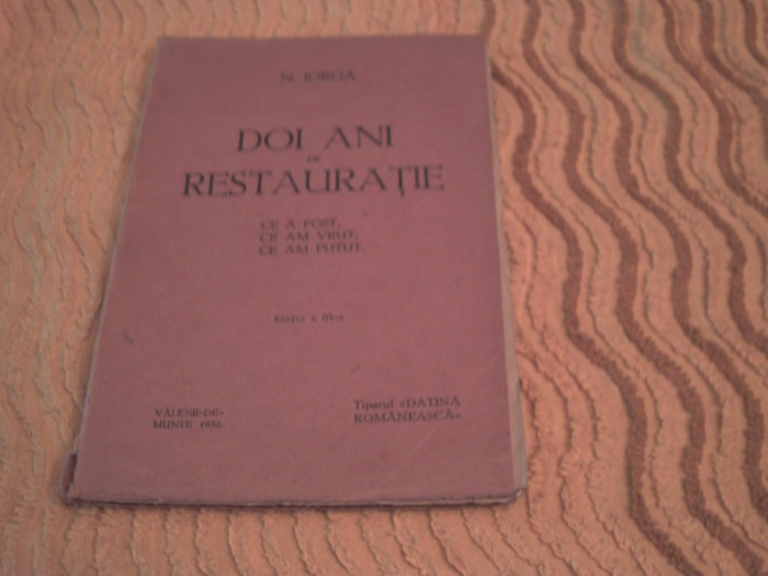 N. Iorga - Doi ani de restauratie