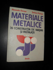 Materiale Metalice In Constructia De Masini Si Instalatii Vol 2- Alexandru Domsa Serban Domsa foto