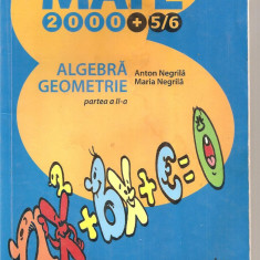 (C3891) MATE 2000+5/6, ALGEBRA, GEOMETRIE, PARTEA A II - A DR ANTON NEGRILA, CLASA A VIII - A, EDITURA PARALELA 45, 2005