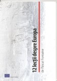(C3880) 12 LECTII DESPRE EUROPA DE PASCAL FONTAINE