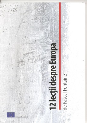 (C3880) 12 LECTII DESPRE EUROPA DE PASCAL FONTAINE foto