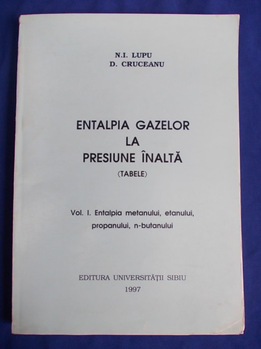 N.I.LUPU - ENTALPIA GAZELOR LA PRESIUNE INALTA [ TABELE ] - VOL. 1 - 1997 @
