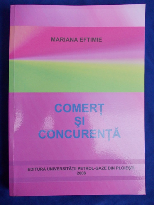 MARIANA EFTIMIE - COMERT SI CONCURENTA - PLOIESTI - 2008