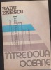 (E1019) - RADU ENESCU - INTRE DOUA OCEANE, 1986