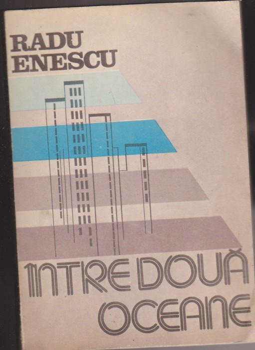 (E1019) - RADU ENESCU - INTRE DOUA OCEANE