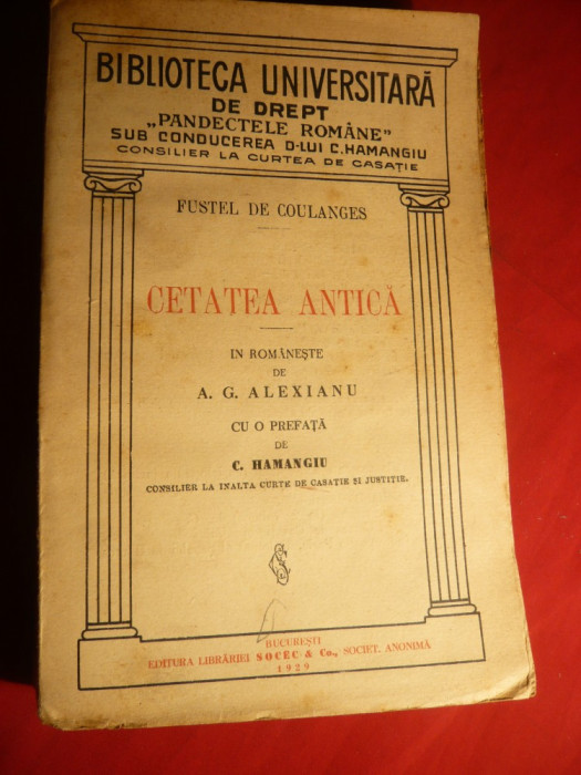 Fustel de Coulanges - Cetatea Antica - trad.A.G.Alexianu 1929