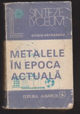 (E699) - ING. OVIDIU HATARASCU - METALELE IN EPOCA ACTUALA