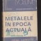 (E699) - ING. OVIDIU HATARASCU - METALELE IN EPOCA ACTUALA