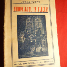 Jules Verne - Arhipelagul in Flacari -Ed.Cultura Romaneasca 1930