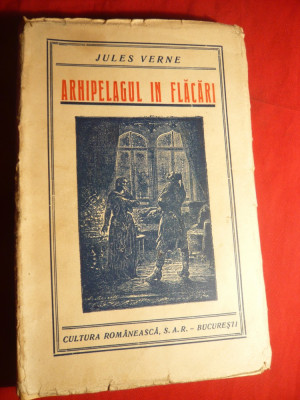 Jules Verne - Arhipelagul in Flacari -Ed.Cultura Romaneasca 1930 foto