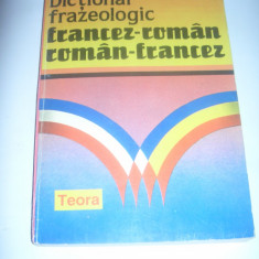 ELENA GORUNESCU - DICTIONAR FRAZEOLOGIC FRANCEZ-ROMAN \ ROMAN - FRANCEZ