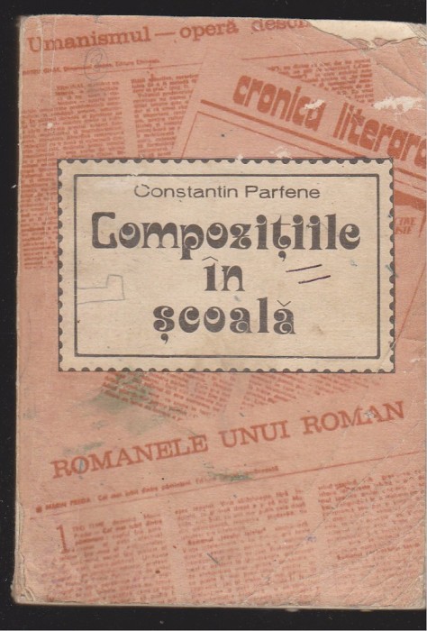 (E697) - CONSTANTIN PARFENE - COMPOZITIILE IN SCOALA