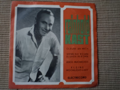 reinhold kast disc single 7&amp;quot; vinyl muzica usoara pop slagare germana electrecord foto