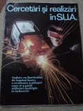 CERCETARI SI REALIZARI IN S.U.A. USA revista ilustrata de colectie anii &#039;70 RSR