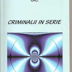 (C3217) CRIMINALII IN SERIE DE MICHEL BARROCO, EDITURA PRIETENII CARTII, BUCURESTI, 2008