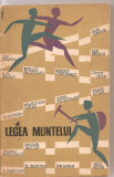 (C3216) LEGEA MUNTELUI , SCHITE SI NUVELE SPORTIVE, EDITURA UNIUNII DE CULTURA SI SPORT, 1965