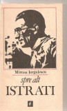 (C3224) SPRE ALT ISTRATI DE MIRCEA IORGULESCU, EDITURA MINERVA, BUCURESTI, 1986, Didactica si Pedagogica