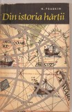 (C3202) DIN ISTORIA HARTII DE N. FRADKIN, EDITURA STIINTIFICA, BUCURESTI, 1961, Didactica si Pedagogica