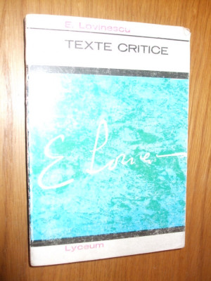 EUGEN LOVINESCU -- Texte Critice -- col. Lyceum, 1968, 380 p. foto