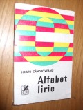 HRISTU CANDROVEANU (autograf ) - Alfabet Liric - 1974, 249p.;tiraj 1500 ex.;, Alta editura