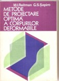 (C3183) METODE DE PROIECTARE OPTIMA A CORPURILOR DEFORMABILE DE M.I. REITMAN SI G.S. SAPIRO, EDITURA TEHNICA, BUCURESTI, 1981