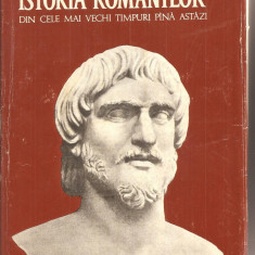 (C3175) ISTORIA ROMANILOR DIN CELE MAI VECHI TIMPURI PINA ASTAZI DE CONSTANTIN GIURESCU, EDITURA ALBATROS, BUCURESTI, 1975, EDITIA A II- A