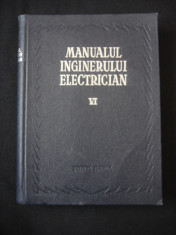 MANUALUL INGINERULUI ELECTRICIAN volumul VI foto