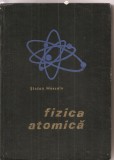 (C3171) FIZICA ATOMICA DE STEFAN MUSCALU, EDP, BUCURESTI