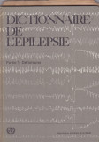 H. GASTAUT - DICTIONNAIRE DE L&#039;EPILEPSIE ( DEFINITIONS ), Alta editura