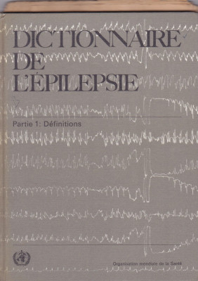 H. GASTAUT - DICTIONNAIRE DE L&amp;#039;EPILEPSIE ( DEFINITIONS ) foto