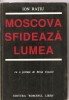 (C3177) MOSCOVA SFIDEAZA LUMEA DE ION RATIU, EDITURA ROMANUL LIBER, BUCURESTI, 1990, CU O PREFATA DE BRIAN CROZIER, Didactica si Pedagogica