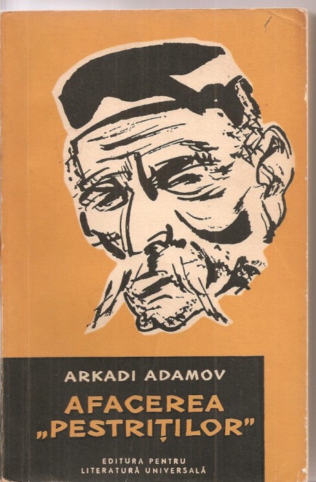 (C3187) AFACEREA &quot; PESTRITILOR &quot; DE ARKADI ADAMOV, ELU, BUCURESTI, 1961, (1)