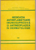 A. COLTOIU - MED. ANTIINFLAMATOARE IMUNOSUPRESIVA SI ANTINEOPLAZICA IN DERMAT.