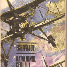 (C3186) ECHIPAJUL / BATALIONUL CERULUI DE JOSEPH KESSEL, EDITURA MILITARA, 1972, TRADUCERE DE ELSA GROZEA