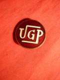 Insigna veche UGP , metal si email , d= 2 cm