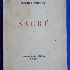 CHARLES PLISNIER - SACRE / POEZII / EDITIA I-A / PARIS / 1938 / TIRAJ MIC *