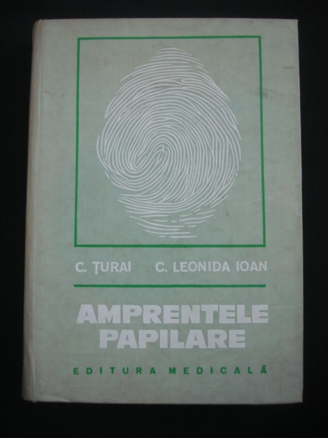 C. TURAI, C. LEONIDA IOAN - AMPRENTELE PAPILARE